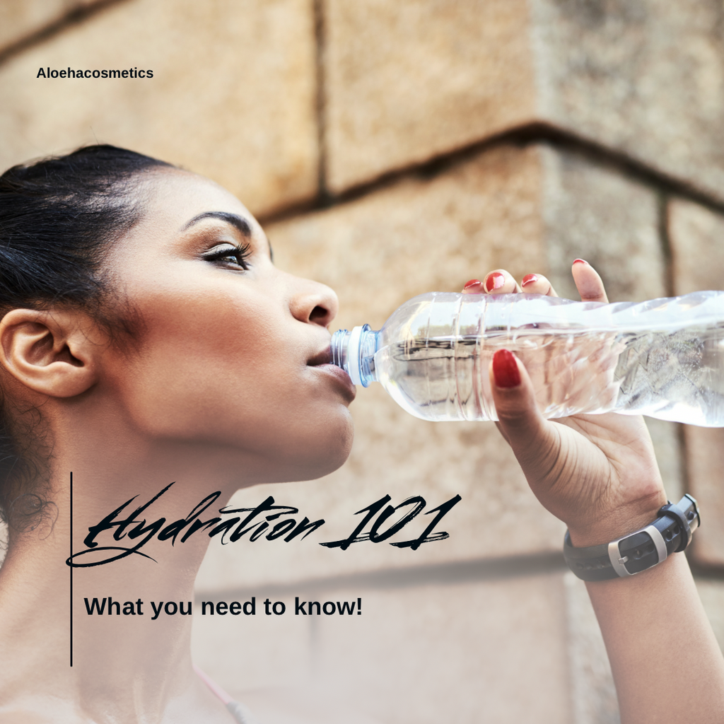 Hydrating 101: What You Need to Know!
